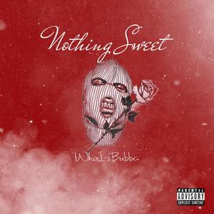 Nothing Sweet (Explicit)