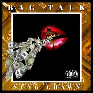 Bag Talk (Explicit)