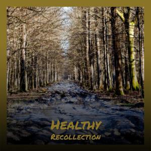 Healthy Recollection