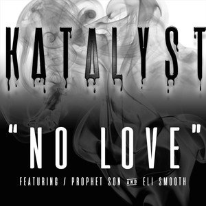 No Love (feat. Eli Smooth & Prophet Son)