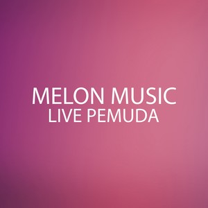 Melon Music Live Pemuda