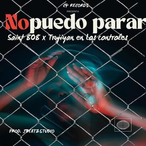 No Puedo Parar (feat. Trujiyan) (Explicit)