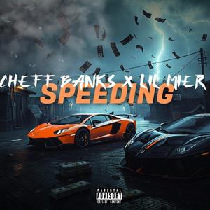 Speeding (feat. Lil Mier) (Explicit)