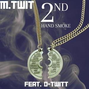 2nd HAND SMOKE (feat. D-TWITT) (Explicit)