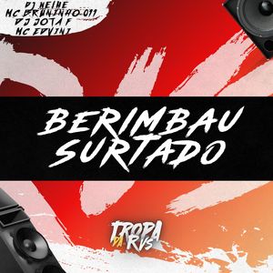 Berimbau Surtado (Explicit)
