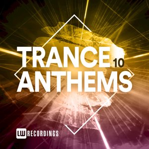 Trance Anthems, Vol. 10