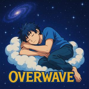 Overwave (Slowed)