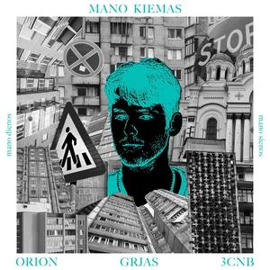 Grjas x Orion Mano Kiemas