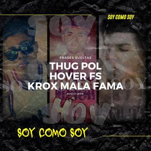Soy como soy (feat. Thug pol & Hover) (Explicit)