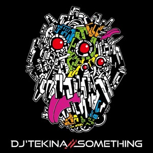 DJ'TEKINA//SOMETHING