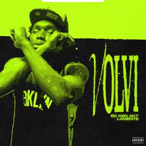 VOLVI (feat. ED KEN 4KT) (Explicit)