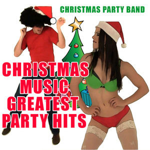 Christmas Music Greatest Party Hits