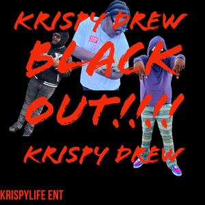 Krispy Drew Black Out (Explicit)