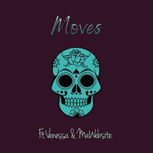 Moves (feat. Venessa & MaWebsite) [Explicit]