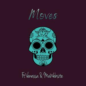 Moves (feat. Venessa & MaWebsite) (Explicit)