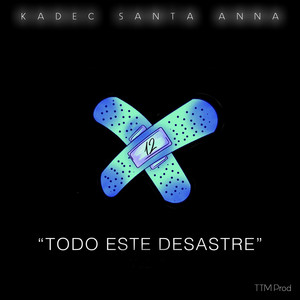 Todo Este Desastre