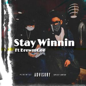 Stay Winnin (feat. BrewmGee) [Explicit]