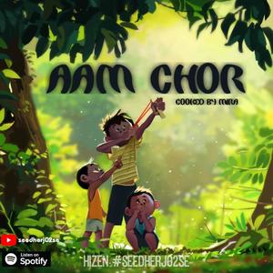 AAM CHOR (feat. cookedbyMIRA) [Explicit]