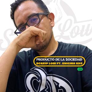 Producto de la Sociedad (feat. Enigma Rodriguez) (Explicit)