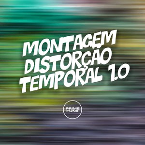 Montagem Distorção Temporal 1.0 (Explicit)