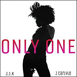 Only One(feat. J Carlyle) (Explicit)