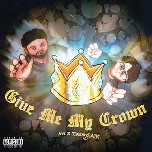 Give Me My Crown (Explicit)