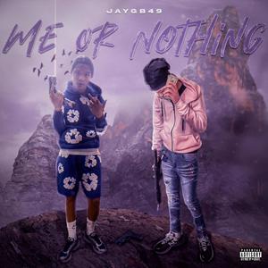 Me or Nothing (Explicit)