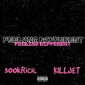 Feeling Different (Explicit)