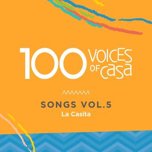 1OO Voices of Casa Vol.5 La Casita