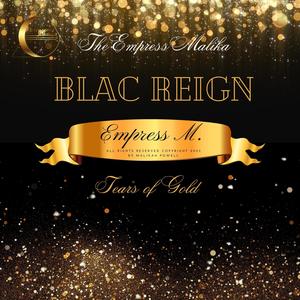 Blac Reign: Tears of Gold