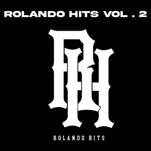 Rolando Hits, Vol. 2 (Explicit)