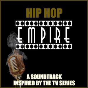 Hip Hop Empire: A Soundtrack Inspired by the TV Series