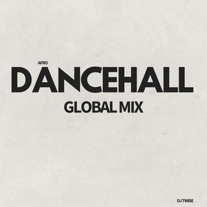 Afro Dancehall Global Mix