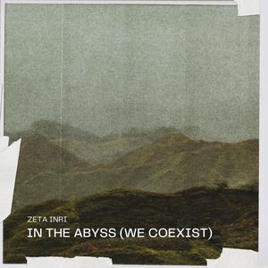 In The Abyss (We Coexist)