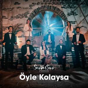 Öyle Kolaysa (Acappella)