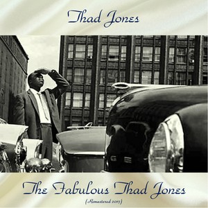 The Fabulous Thad Jones (Remastered 2017)