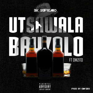 Utshwala Bayzolo (Explicit)