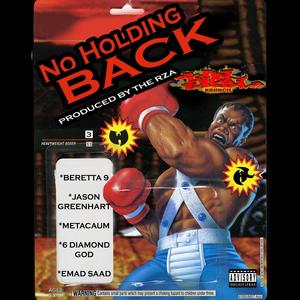 No Holding Back(feat. Beretta 9, Metacaum, 6 Diamond God, Emad Saad & RZA) (Explicit)