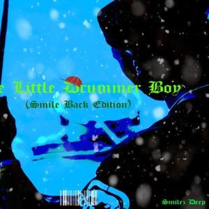 Little Drummer Boy (Smile Back Version)