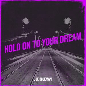 Hold on to Your Dream