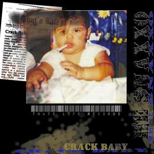 Crack Baby (Explicit)