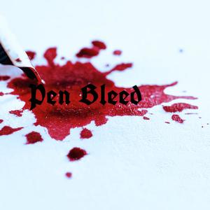 PEN BLEED (Explicit)