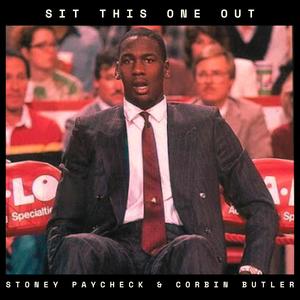 Sit This One Out (feat. Corbin Butler) (Explicit)