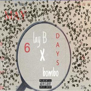 6 Days (feat. Lay B) (Explicit)