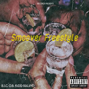 Smoover Freestyle (feat. Kidd ralino) (Explicit)
