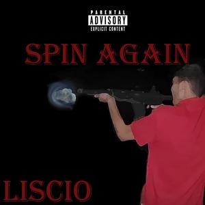 Spin Again (feat. Liscio) (Explicit)