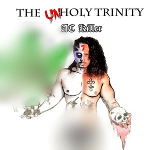 The Unholy Trinity (Explicit)