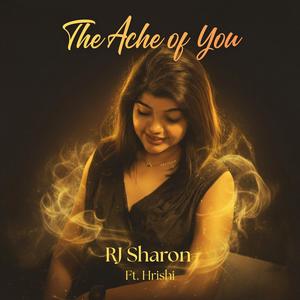 The Ache of You (feat. Hrishi)
