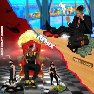 Girls Money Drugs(feat. Fresh King) (Explicit)
