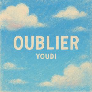 Oublier (Radio Edit|Explicit)